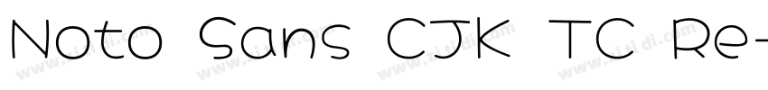 Noto Sans CJK TC Re字体转换